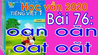 Tiếng Việt lớp 1 | Bài 76 oan oăn oat oăt | Kết nối tri thức với cuộc sống