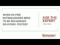 Fire Extinguisher FAQs - When Do Fire Extinguishers Need to Be Recharged or Hydro-Tested?