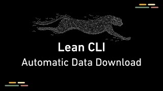 Automatically Downloading Data for Backtesting Algorithmic Trading Strategies - LEAN CLI