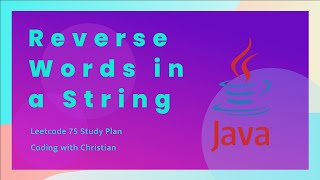 Solving the 'Reverse Words in a String' Problem in Java | LeetCode 75 Study Plan