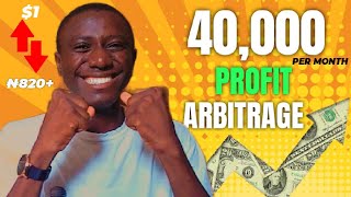 Latest Dollar Arbitrage Method to Make Money with Dollar Arbitrage Business in Nigeria