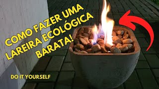 Como fazer uma Lareira Ecológica Barata em casa!