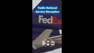 FedEx national service disruption