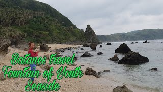 BATANES TRAVEL| FOUNTAIN OF YOUTH | SEASIDE