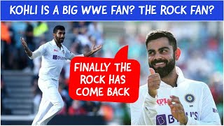 Kohli says "Finally The Rock has come back" after Bumrah Entry | Kohli is also a WWE Fan then?
