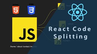 React code splitting - Improve React Performance.