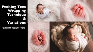 Peeking Toes Wrapping Technique Tutorial and Its Variations |NEWBORN PHOTOGRAPHY Tutorial|