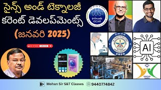 SCIENCE AND TECHNOLOGY CURRENT DEVELOPMENTS (JANUARY 2025) |  MOHAN SIR S\u0026T CLASSES