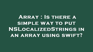 Array : Is there a simple way to put NSLocalizedStrings in an array using swift?