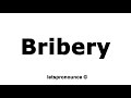 How to Pronounce Bribery