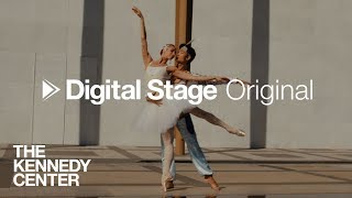 Dance Through the Lens | A Kennedy Center Digital Stage Original