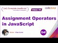 Assignment Operators In JavaScript |CD Complete JavaScript Course |  C-10 | Hindi