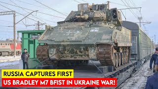 Russia Captures First US Bradley M7 BFIST in Ukraine War!