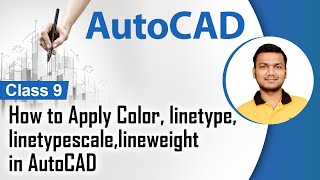 How to Apply Color,linetype,linetypescale,lineweight in AutoCAD