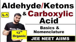 Aldehyde Keton Carboxylic Acid (L-1) || Basics & Nomenclature || NEET IIT JEE || By Arvind Arora