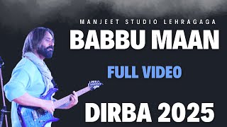 Dirba 2025 / Babbu Maan Live / Manjeet Studio Lehragaga