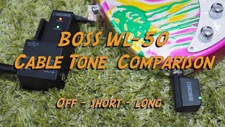 Boss WL-50 : Cable Tone Comparison : OFF - SHORT - LONG