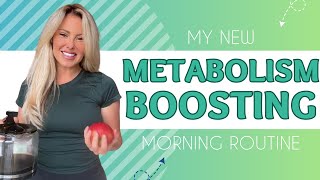 My New Metabolism Boosting Morning Routine!