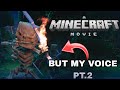 A Minecraft Movie Trailer BUT It's MY VOICE! PT.2