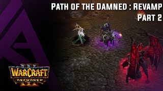 Warcraft III : Path of the Damned Revamped - Part 2 - Arthas beats up his Teacher