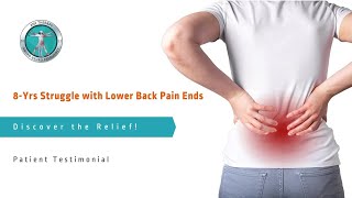 8 Years Struggle with Lower Back Pain Ends - Discover the Relief!