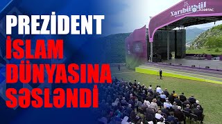 Prezident: Azərbaycan İslam həmrəyliyinin gücləndirilməsi üçün böyük səylər göstərir