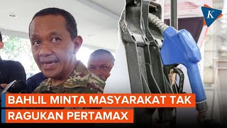 Kasus Dugaan BBM Oplosan, Bahlil Minta Masyarakat Tak Ragukan Kualitas Pertamax