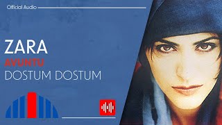 Zara - Dostum Dostum ( Audio)