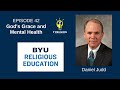 Y Religion Episode 42 – God's Grace and Mental Health (Daniel Judd)