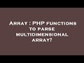 Array : PHP functions to parse multidimensional array?
