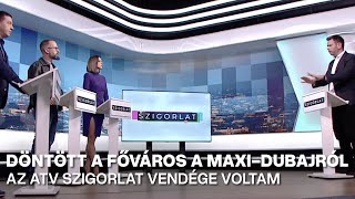 Döntött a főváros a Maxi-Dubajról - az ATV Szigorlat vendége voltam