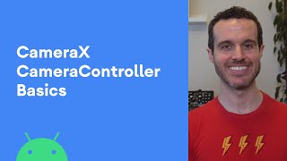 CameraX CameraController basics