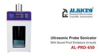 Ultrasonic Probe Sonicator AL-PRO 650 Installation & Demo | Almicro Since 1978