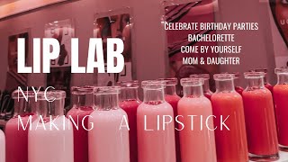 LIP LAB (NYC)- Make your own lipstick! Moms who love beauty! Fun activity to do