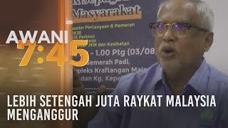 Lebih setengah juta raykat Malaysia menganggur