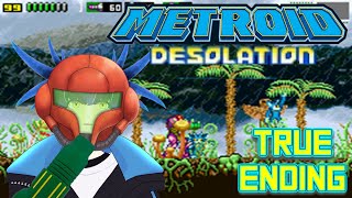 Metroid DESOLATION [TRUE END] pt3: Finishing up this top tier romhack today [ VTUBER ]