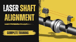 Mastering Laser Shaft Alignment: A Comprehensive Training Course