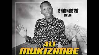 Ali Mukizimbe Audio by Eng Brian