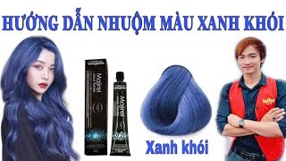 BÀI 47. HƯỚNG DẪN NHUỘM TÓC MÀU XANH BLUE KHÓI . Màu nhuộm hót 2022 xanh khói. Dạy pha màu nhuộm tóc