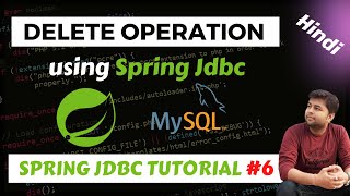 Delete Operation using Spring JDBC | Spring Jdbc Tutorial