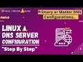 Primary DNS Or Master DNS Server Configuration | Linux DNS Server | Part2