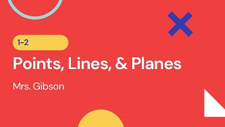 Points, Lines, and Planes (1-2 Guided Notes)