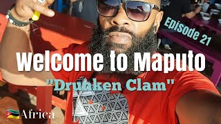 Welcome to Maputo 🇲🇿 Africa | Ep.21 - Drunken Clam