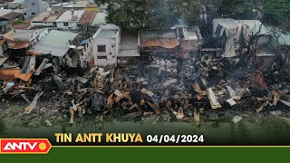 Tin tức an ninh trật tự nóng, thời sự Việt Nam mới nhất 24h khuya ngày 4/4 | ANTV