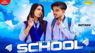 SCHOOL | Sunil Kumar, Suman, Arman Warsi | New Haryanvi Songs Haryanavi 2021 | Sonotek Music HD