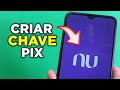 Como cadastrar chave pix no Nubank 2023 - Rápido e Fácil