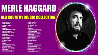 Merle Haggard Golden Songs ~ Merle Haggard Greatest Hits ~ 70s 80s 90s Music