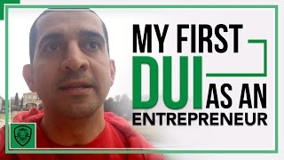 DUI as an Entrepreneur