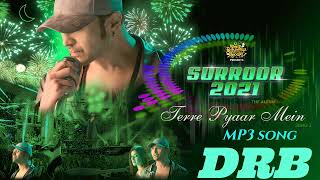 Terre Pyaar Mein (Official Mp3 Song 🎧Video) | Surroor 2021 The MP3 🎵 Album | Himesh Reshammiya🎸🎺🎷🎼🎶🎹