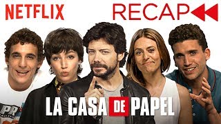 La Casa De Papel (Money Heist) Cast Recaps Seasons 1 & 2 | Netflix